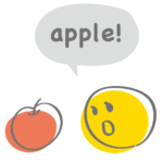 【Apple=リンゴ】では英語が話せる子は育たない！？